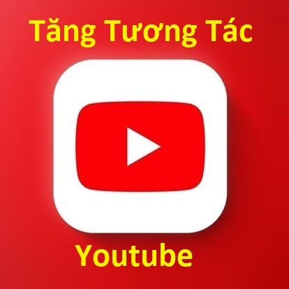 Tăng Tương Tác Youtube: Tăng Subcriber Youtube, Tăng Like Youtube, Tăng View Youtube, Tăng Sub Youtube, Dịch Vụ Youtube